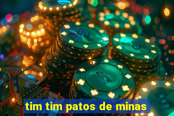 tim tim patos de minas